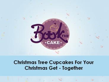 Make Christmas Tree Cupcakes This Year on Christmas