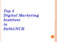 Best Digital Marketing Institute in Delhi/NCR PowerPoint PPT Presentation