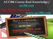 ACC306 Course Real Knowledge / acc306dotcom (1)
