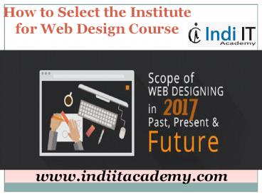 How to Select the Institute for Web Design Course in Chandigarh