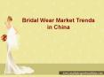 Bridal Wear Market Trends in China PowerPoint PPT Presentation