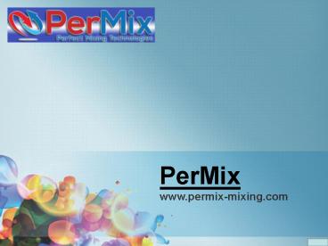 Permix-mixing