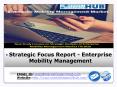 New Study Focuses on Strategic Analysis of Enterprise Mobility Management Market Till 2020 PowerPoint PPT Presentation