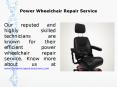 Power Wheelchair Repair Service PowerPoint PPT Presentation