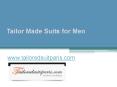 Tailor Made Suits for Men - www.tailoredsuitparis.com PowerPoint PPT Presentation