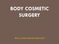 Body Cosmetic Surgery- Dr. Gregory Casey PowerPoint PPT Presentation