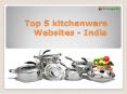 Top 5 kitchenware websites PowerPoint PPT Presentation