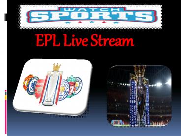 EPL Live Stream