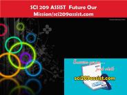 SCI 209 ASSIST  Future Our Mission/sci209assist.com