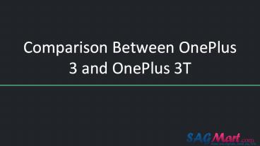 Compare OnePlus 3T and OnePlus 3