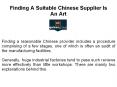 Finding A Suitable Chinese Supplier Is An Art PowerPoint PPT Presentation