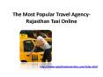 The Most Popular Travel Agency- Rajasthan Taxi Online PowerPoint PPT Presentation