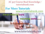 AC  507 Course Real Knowledge / tutorialrank.com