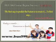 BUS 599 Course Begins Success / bus599dotcom