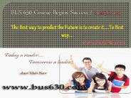 BUS 630 Course Begins Success / bus630dotcom