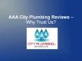 AAA City Plumbing Reviews – Why Trust Us? PowerPoint PPT Presentation