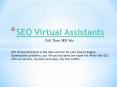SEO VIRTUAL ASSISTANTS The SEO Service Expert PowerPoint PPT Presentation