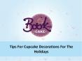 Ideas And Ways For Cupcake Decorations Delivery In Hyderabad PowerPoint PPT Presentation