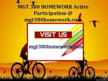 MGT 380 HOMEWORK Active Participation / mgt380homework.com
