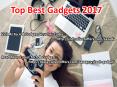 Top Best Gadgets 2017 PowerPoint PPT Presentation