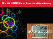 COM 530 MASTER Career Begins/com530master.com