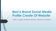 Create Best 5 Brands Social Media Profile