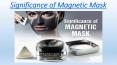 Significance of Magnetic Mask PowerPoint PPT Presentation