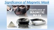 Significance of Magnetic Mask