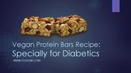Vegan Protein Bars Recipe Specially for Diabetes