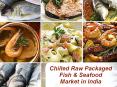 Chilled Raw Packaged Fish & Seafood Market in India PowerPoint PPT Presentation