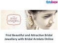 Find Beautiful and Attractive Bridal Jewellery with Bridal Armlets Online PowerPoint PPT Presentation