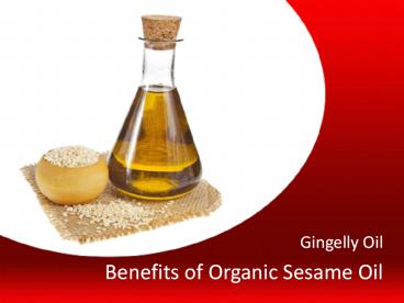Benefits of Organic Sesame Oil