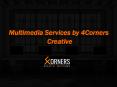 Multimedia Services by 4Corners Creative PowerPoint PPT Presentation