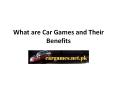 Beneficial Car Games Online - What are benefits of Playing Games Online PowerPoint PPT Presentation