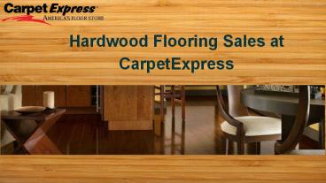 Hardwood Flooring Sales at CarpetExpress