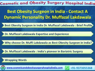 Best Obesity Surgeon in India : contact a dynamic personality Dr. Muffazal Lakdawala
