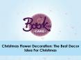 Christmas Flower Decoration Is The Best Idea This Christmas PowerPoint PPT Presentation