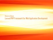 Why to Choose Laravel PHP Framework for Web Application Development