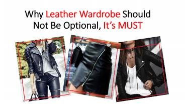 Why Leather Wardrobe Should Not Be Optional, Its MUST
