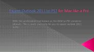 Export Outlook 2011 to PST Format