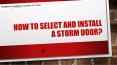 How to select and install a Storm Door PowerPoint PPT Presentation