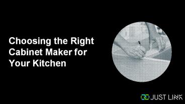 Choosing the Right Cabinet Maker for Your Kitchen