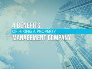 4 Benefits of Hiring a Property Management Company