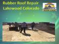 Rubber Roof Repair Lakewood Colorado PowerPoint PPT Presentation