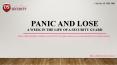 Panic and Lose- A week in the life of a Security Guard PowerPoint PPT Presentation