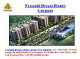 Pyramid Dream Homes Sector 67A Gurgaon PowerPoint PPT Presentation