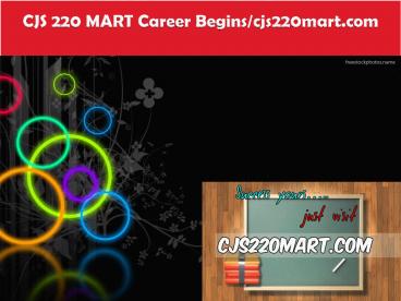 CJS 220 MART Career Begins/cjs220mart.com