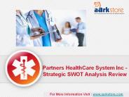 SWOT Analysis of Partners HealthCare System Inc: Aarkstore