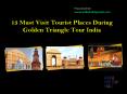 visit tourist places during golden triangle tour india PowerPoint PPT Presentation