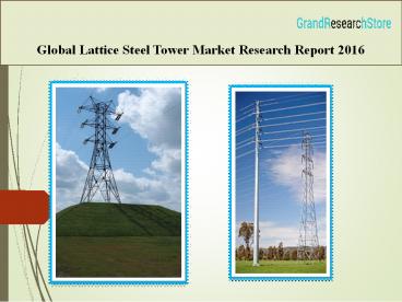 Global Lattice Steel Tower Market Research Report 2016